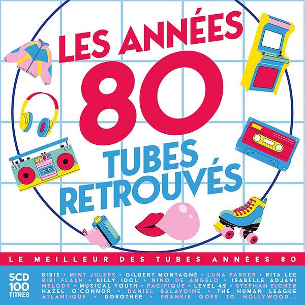 LES ANNÉES 80, TUBES RETROUVÉS